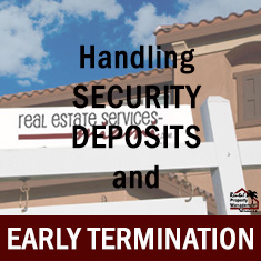 Rental Property Management Services, Handing Security Deposits and Early Termination